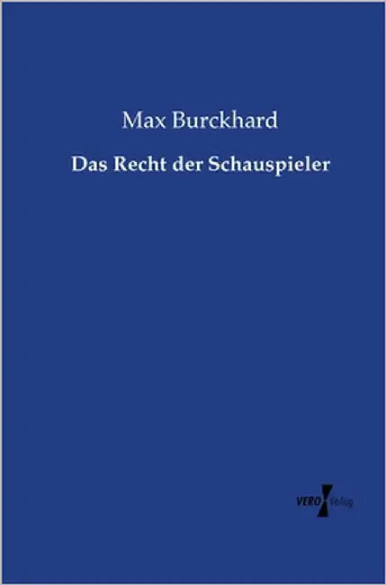Das Recht der Schauspieler by Burckhard, Max