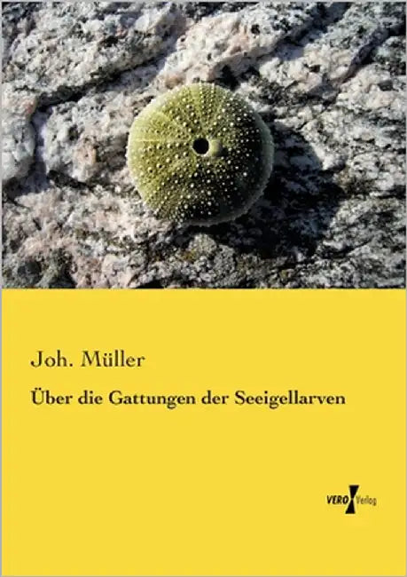 Über die Gattungen der Seeigellarven by Müller, Joh