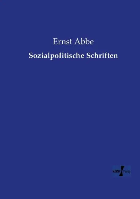 Sozialpolitische Schriften by Ernst Abbe