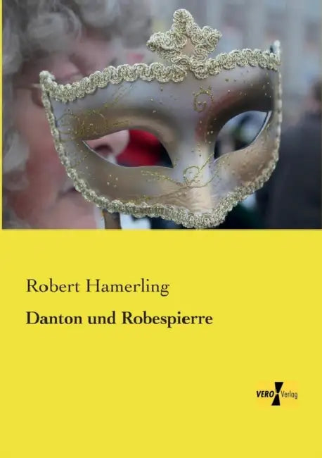 Danton und Robespierre by Robert Hamerling