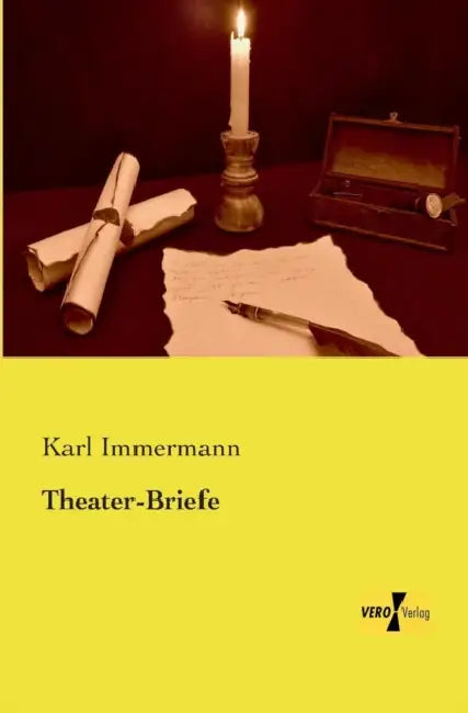 Theater-Briefe by Karl Immermann