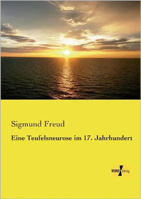 Eine Teufelsneurose im 17. Jahrhundert by Freud, Sigmund