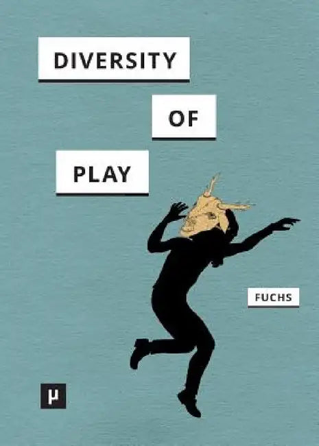 Diversity of Play by Mathias Fuchs