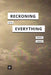 Reckoning with Everything: The Becoming-Environmental of Computing by Benedikt Merkle, Bernhard Siegert
