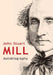 John Stuart Mill: Autobiography by John Stuart Mill