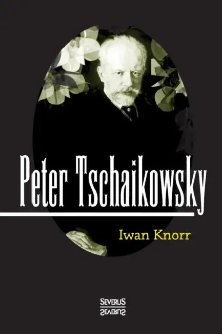 Peter Tschaikowsky by Iwan Knorr