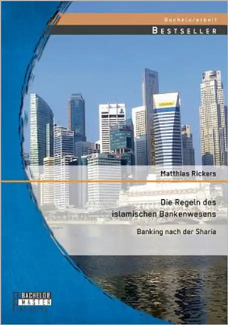 Die Regeln des islamischen Bankenwesens: Banking nach der Sharia by Rickers, Matthias