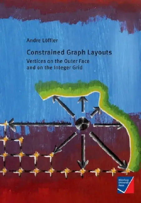Constrained Graph Layouts: Vertices on the Outer Face and on the Integer Grid by Andre Löffler
