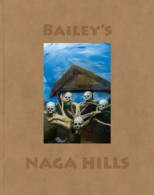 David Bailey: Bailey's Naga Hills by David Bailey