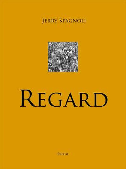 Jerry Spagnoli: Regard by Jerry Spagnoli