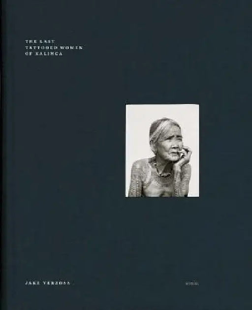 Jake Verzosa: The Last Tattooed Women of Kallinga: Steidl Book Award Asia 2017 by Jake Verzosa