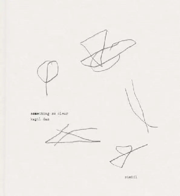 Kapil Das: Something So Clear: Steidl Book Award Asia 2017 by Kapil Das