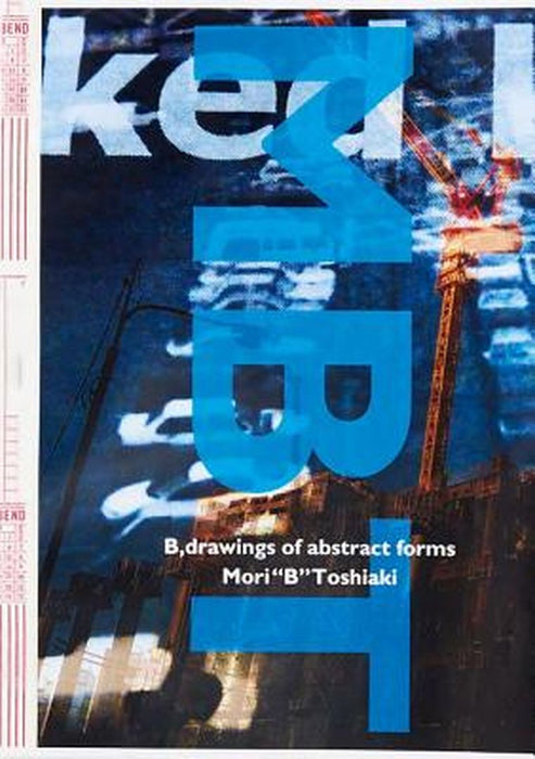 Toshiaka Mori: B, Drawings of Abstract Forms by Toshiaka Mori