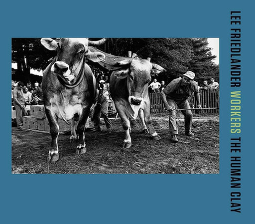 Lee Friedlander: Workers by Lee Friedlander