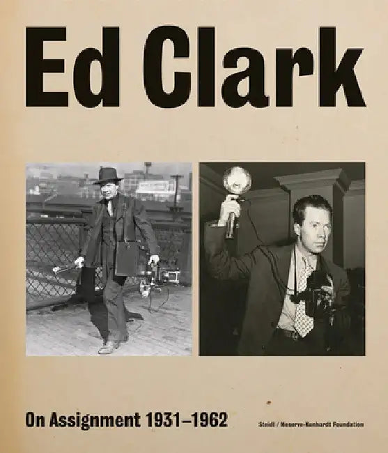 Ed Clark: On Assignment by Ed Clark