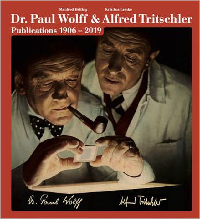 Dr. Paul Wolff & Alfred Tritschler: Publications 1906-2019 by Paul Wolff, Manfred Heiting, Rainer Stamm