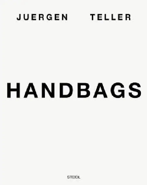 Juergen Teller: Handbags by Juergen Teller
