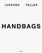 Juergen Teller: Handbags by Juergen Teller