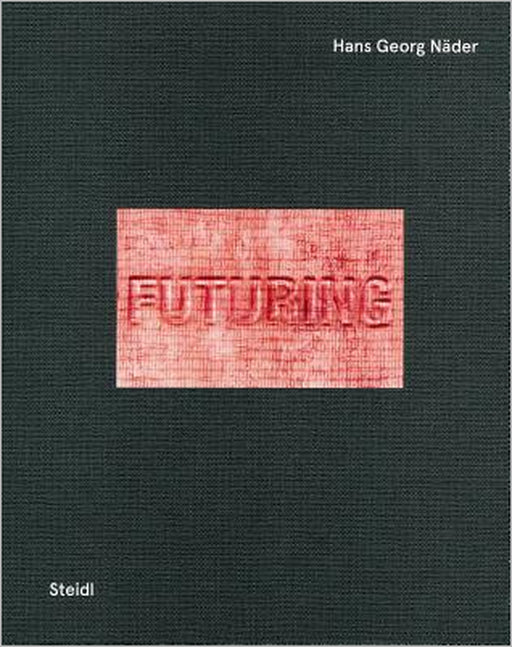 Hans Georg N�der: Futuring Human Mobility by Hans Georg N�der, Thomas Huber, Heike Fuhlbr�gge