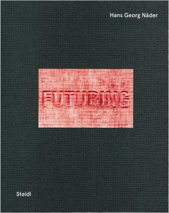 Hans Georg N�der: Futuring Human Mobility by Hans Georg N�der, Thomas Huber, Heike Fuhlbr�gge