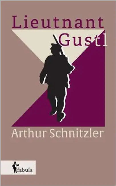Lieutenant Gustl by Schnitzler, Arthur