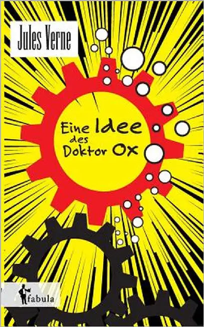 Eine Idee des Doctor Ox by Verne, Jules