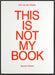 Erik Van Der Weijde: This Is Not My Book by Erik Van Der Weijde, Anne König, Jan Wenzel