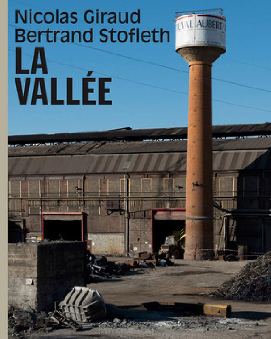 Nicolas Giraud & Bertrand Stofleth: The Valley: An Archeology in Photographs by Nicolas Giraud