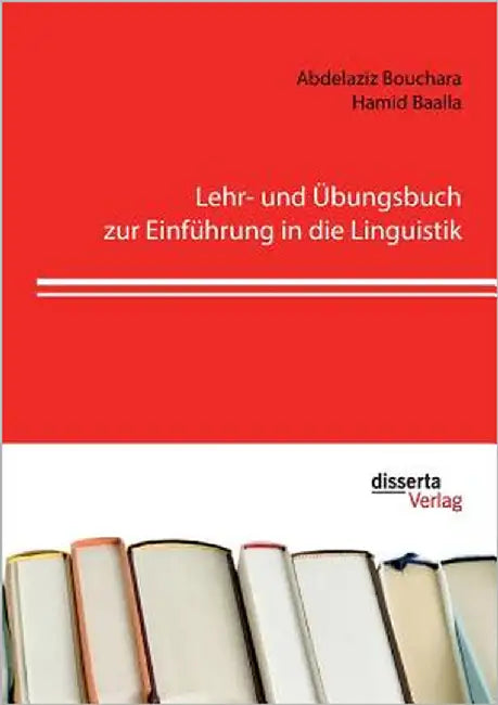 Lehr- und Übungsbuch zur Einführung in die Linguistik by Bouchara, Abdelaziz