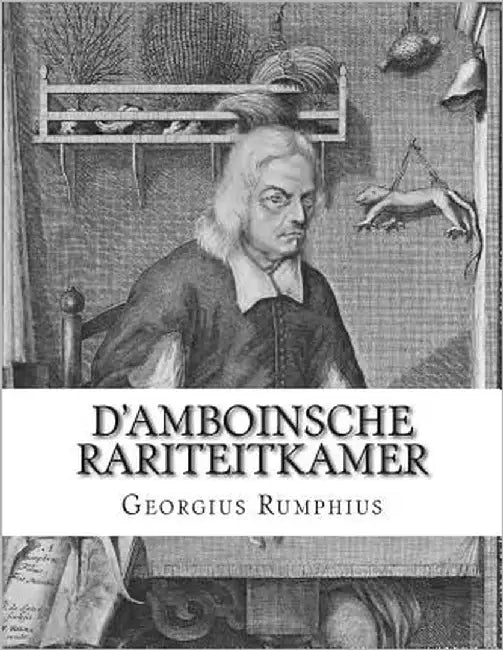 D'Amboinsche Rariteitkamer by Rumphius, Georgius Everhardus