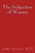 The Subjection of Women: Original Edition of 1911 by John Stuart Mill