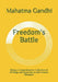 Freedom's Battle: Being a Comprehensive Collection of Writings and Speeches on the Present Situation by Mahatma Gandhi
