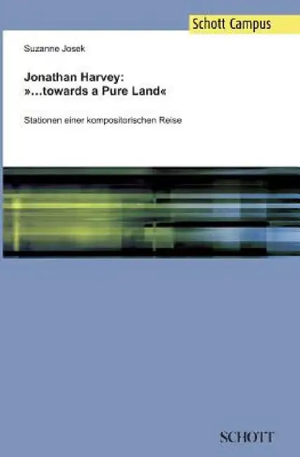Jonathan Harvey: ...towards a Pure Land by Suzanne Josek