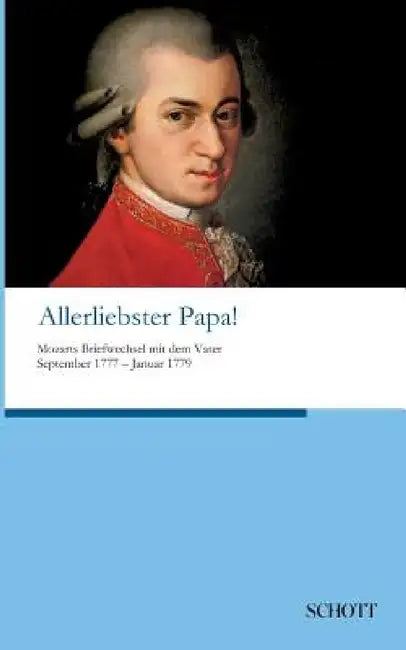 Allerliebster Papa! by Peter Feddersen, Wolfgang Amadeus Mozart