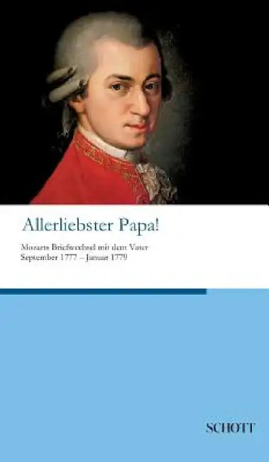 Allerliebster Papa! by Peter Feddersen, Wolfgang Amadeus Mozart
