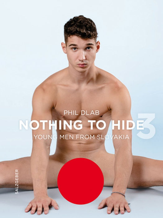Nothing to Hide 3. Young Men from Slovakia by Phil Dlab