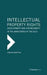 Intellectual Property Rights: Development and Enforcement in the Arab States of the Gulf by David Price, Alhanoof Aldebasi