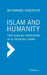 Islam and Humanity - Consequences of a Contemporary Reading: First Authorized English Translation of Al-Islam Wa-I-Insan by Muhammad Shahrour, Dale Eickelman, George Stergios