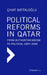 Political Reforms in Qatar: From Authoritarianism to Political Grey Zone by Cihat Battaloglu