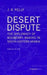 Desert Dispute: The Diplomacy of Boundary-Making in South-Eastern Arabia - Volume 3 by J. B. Kelly, S. B. Kelly