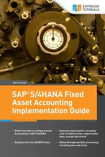 Sap S 4Hana Fixed Asset Accounting Implementation Guide by Lucas