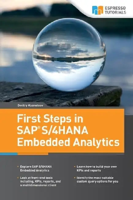 First Steps in SAP S/4HANA Embedded Analytics by Dmitry Kuznetsov