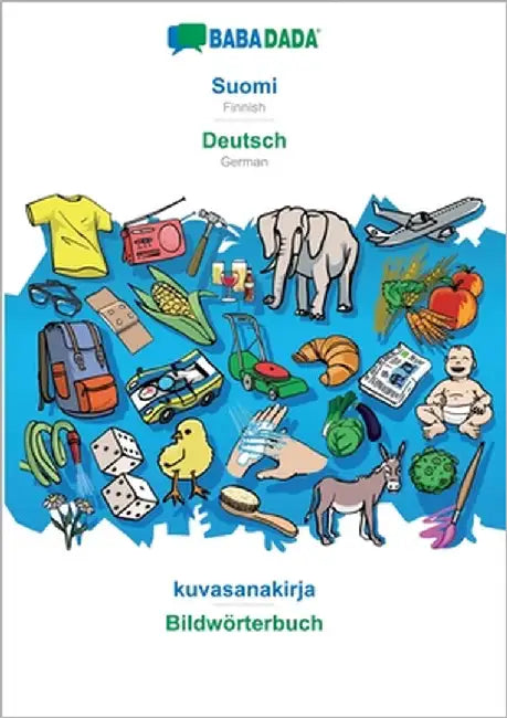 Suomi - Deutsch, kuvasanakirja: BABADADA Finnish - German, visual dictionary by Babadada Gmbh