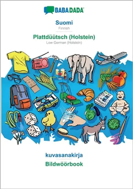 Suomi - Plattdüütsch (Holstein), kuvasanakirja: BABADADA Finnish - Low German (Holstein), visual dictionary by Babadada Gmbh