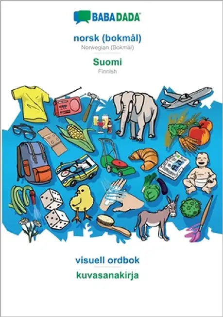 norsk (bokmål) - Suomi, visuell ordbok: BABADADA Norwegian (Bokmål) - Finnish, visual dictionary by Babadada Gmbh