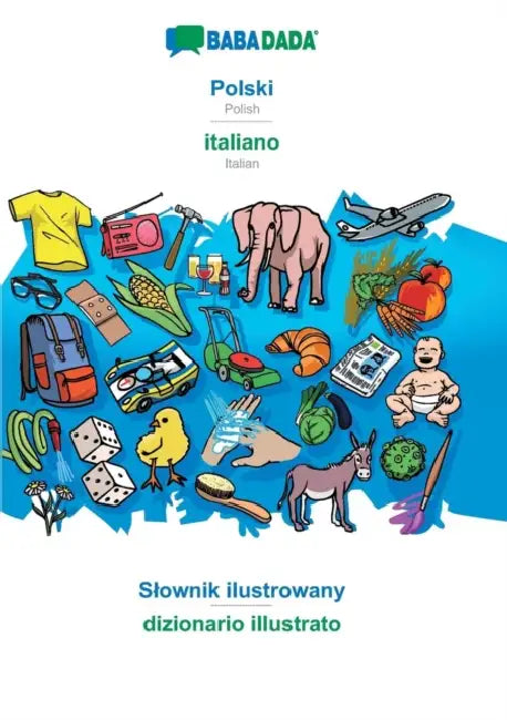 Polski - italiano, Slownik ilustrowany: BABADADA Polish - Italian, visual dictionary by Babadada Gmbh