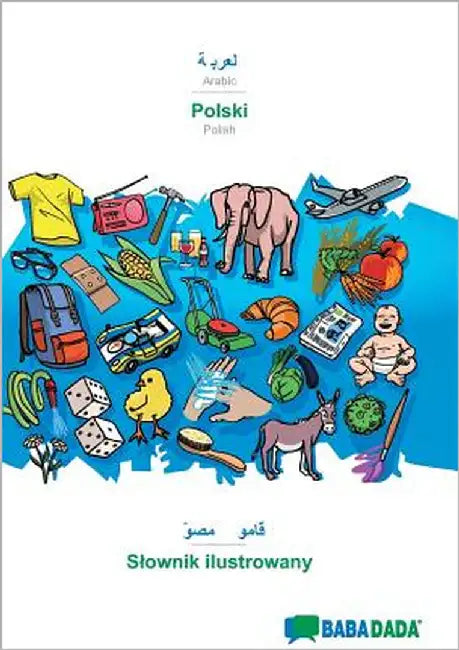 Arabic (in arabic script) - Polski, visual dictionary: BABADADA Arabic (in arabic script) - Polish, visual dictionary by Babadada Gmbh
