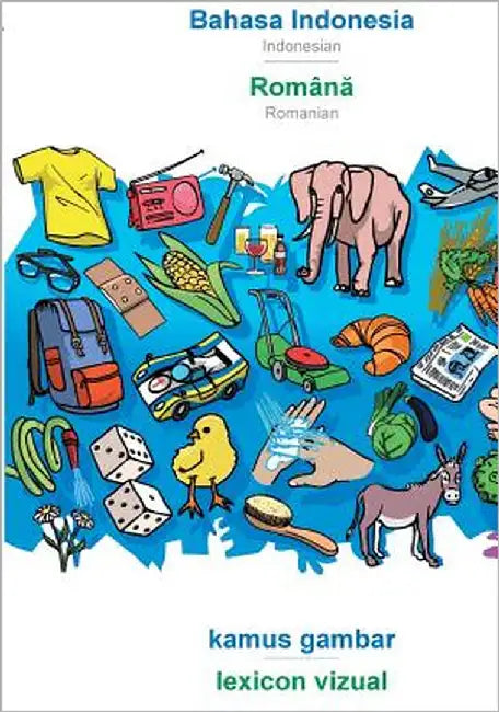 Bahasa Indonesia - Română, kamus gambar: BABADADA Indonesian - Romanian, visual dictionary by Babadada Gmbh