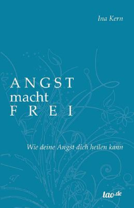 Angst macht frei by Ina Kern