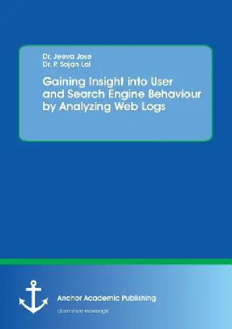 Gaining Insight into User and Search Engine Behaviour by Analyzing Web Logs by Jeeva Jose